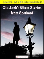 Old Jack’s Ghost Stories from Scotland