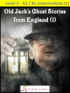 Old Jack’s Ghost Stories from England (1)